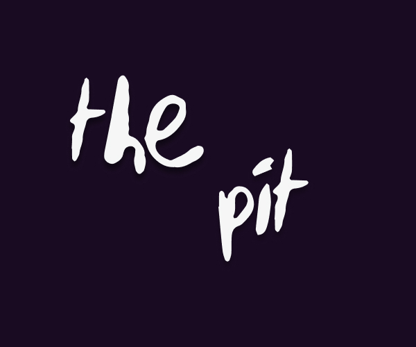 THE PIT